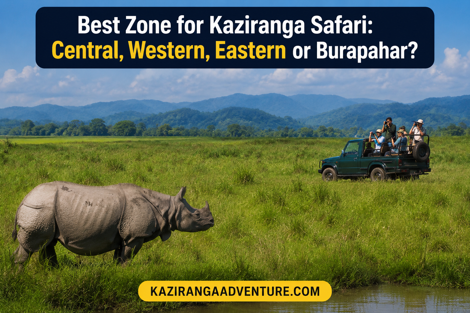 Best Zone for Kaziranga Safari: Central, Western, Eastern or Burapahar?